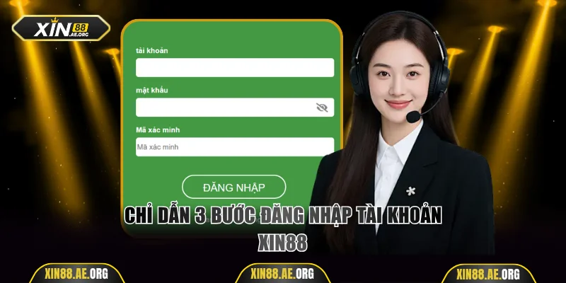 Chỉ dẫn 3 bước đăng nhập tài khoản Xin88