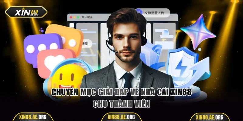 Chuyên mục giải đáp về nhà cái Xin88 cho thành viên