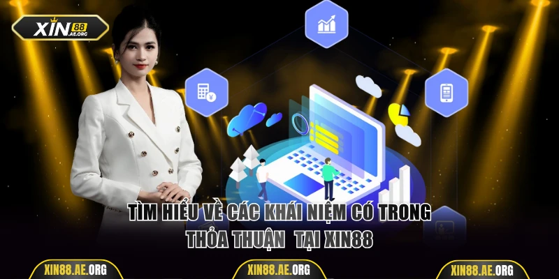 Tìm hiểu về các khái niệm có trong thỏa thuận